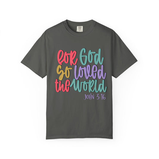For God So Loved The World Graphic Tee