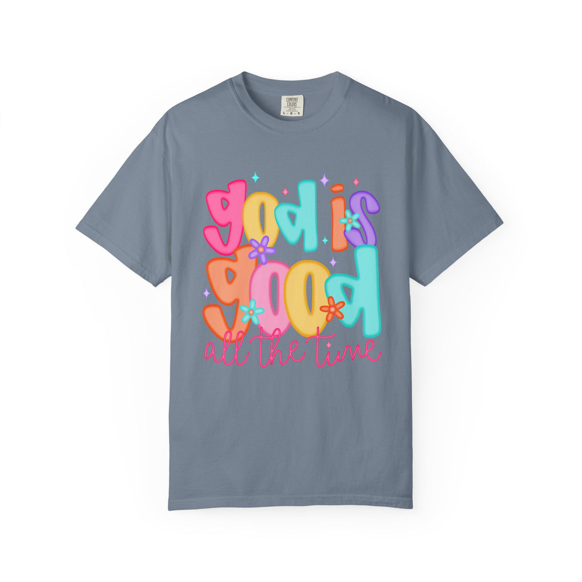 God is Good All the Time - Graphic Tee