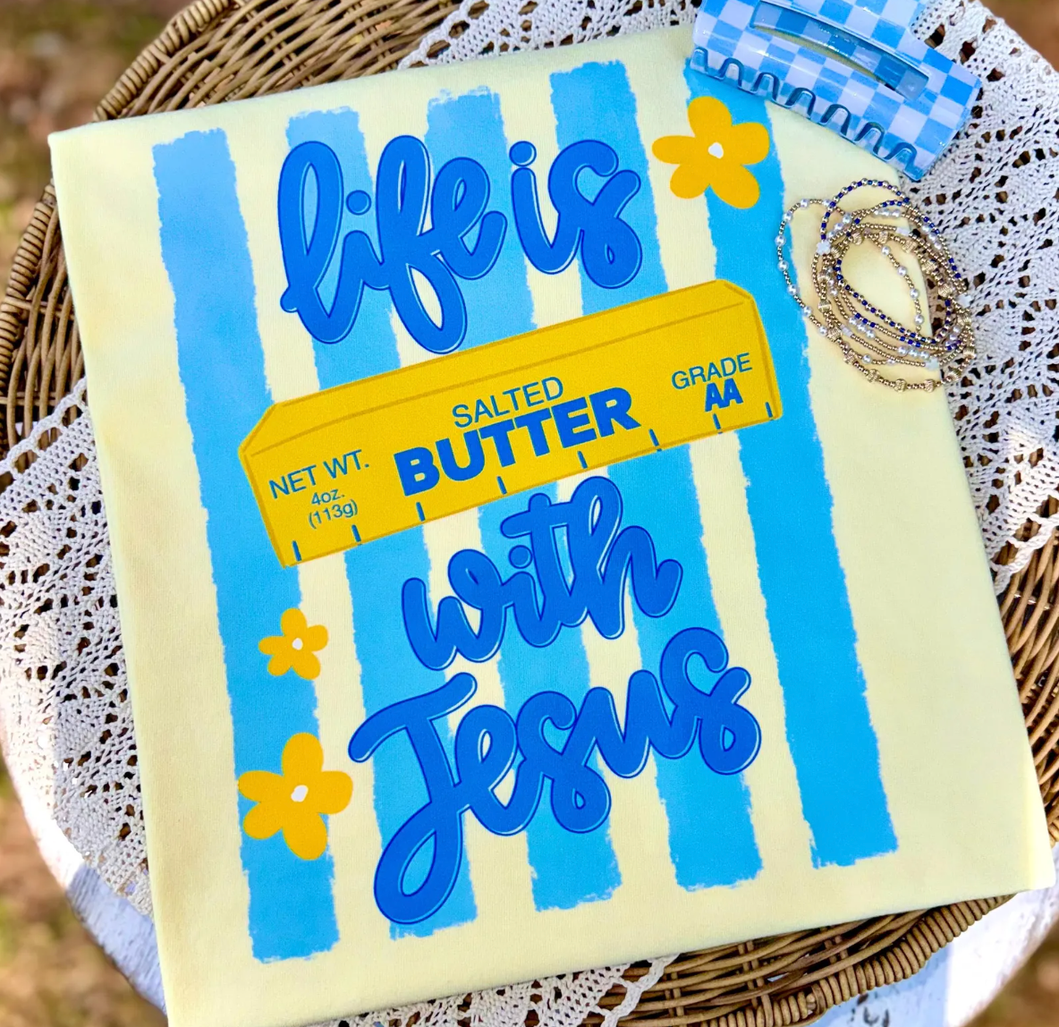Life Is Butter With Jesus Graphic Tee